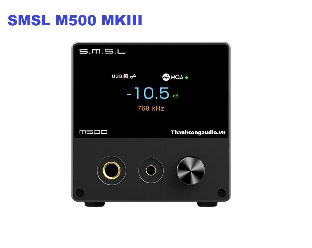 Bộ giải mã âm thanh SMSL M500 MKIII LDAC& MQA
